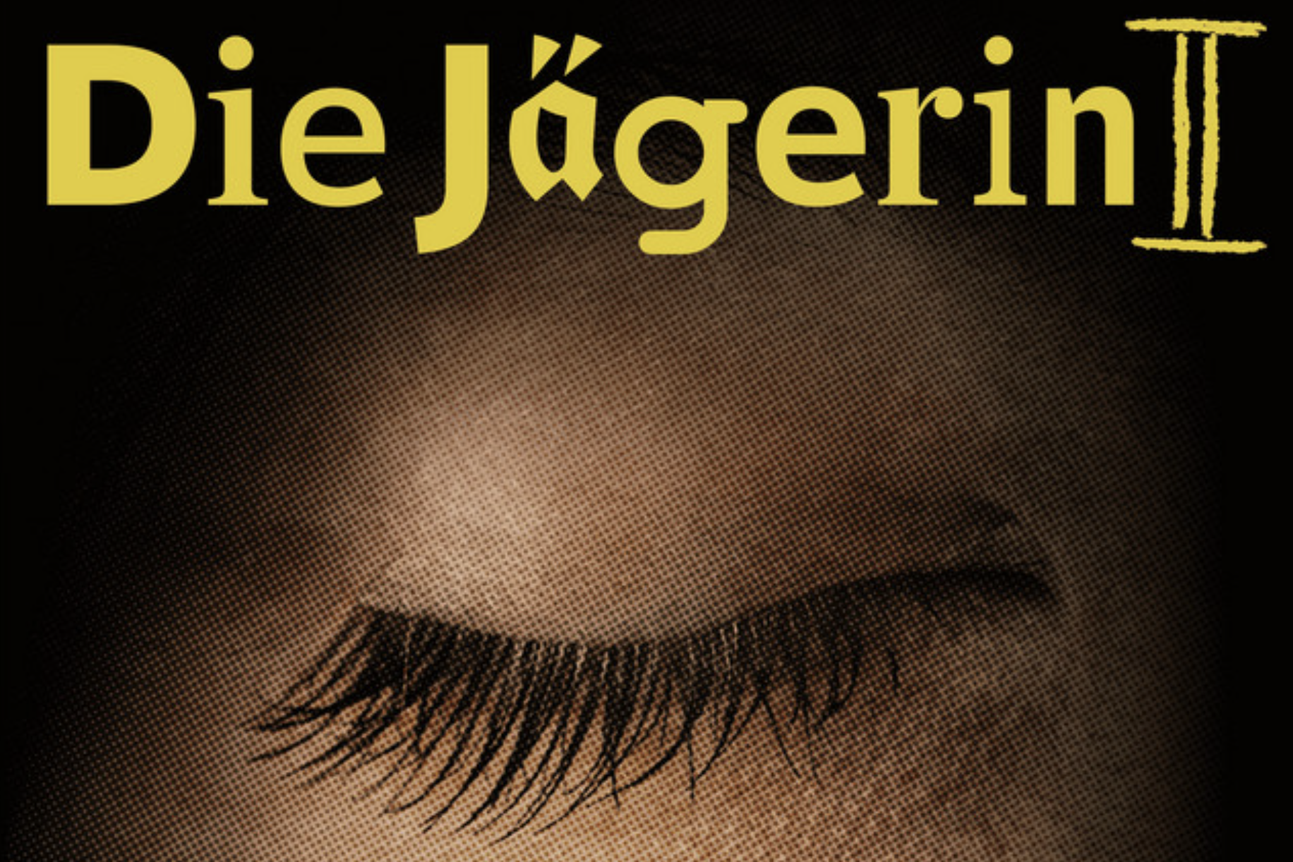 Abbildung eines geschlossenen Auges mit Überschrift "Die Jägerin"